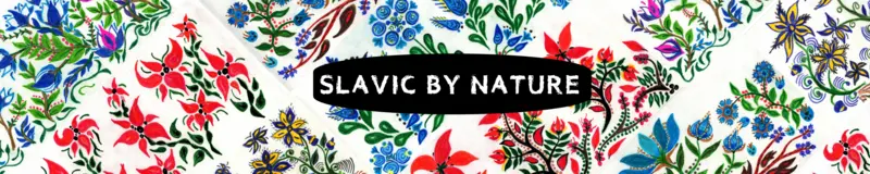 Text saying "Slavic by Nature" surrounded by beautiful flowers.