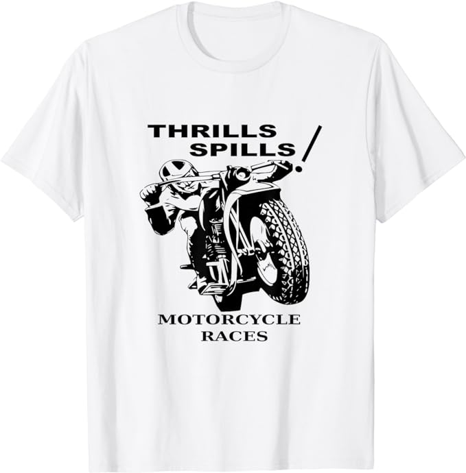 Thrils and Spills Motorcycles Races t-shirt on the webpage "Branded Ace - Anthony Mrugacz".